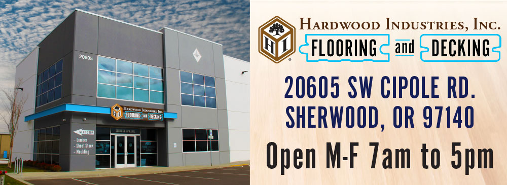 Hardwood Industries Flooring and Decking located next door to our current Sherwood headquarters and store.