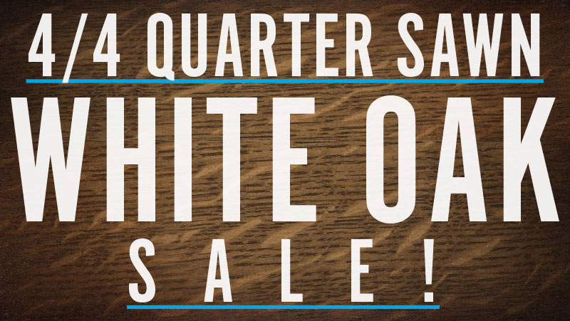 4/4 Qarter Sawn White Oak Sale!